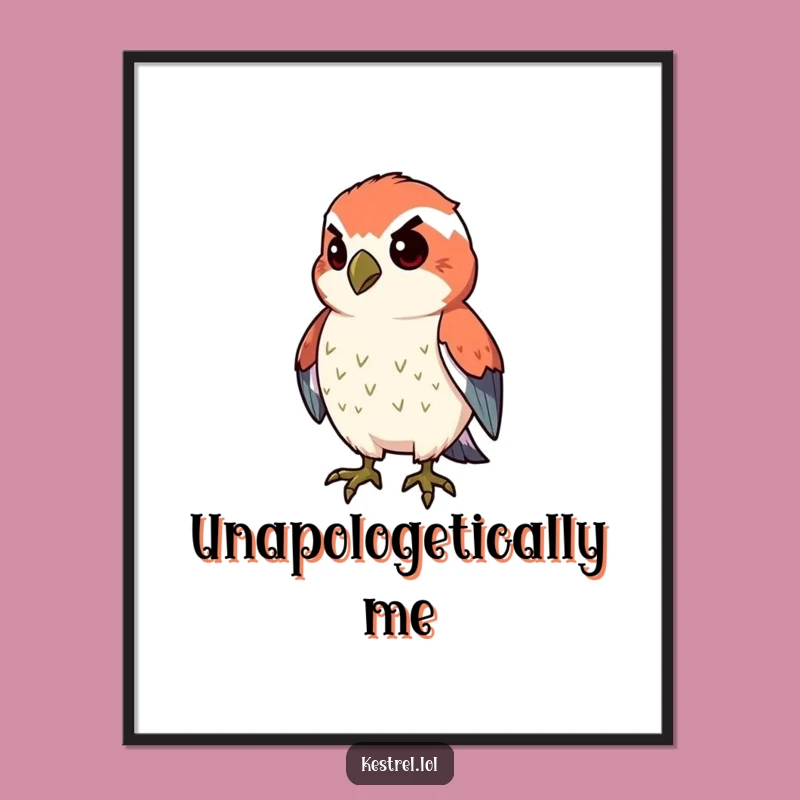 Funny Proud Kestrel Poster: Determined Art, Puffed Chest